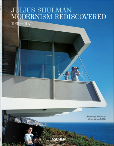 Julius Shulman: Modernism Rediscovered by Pierluigi Serraino