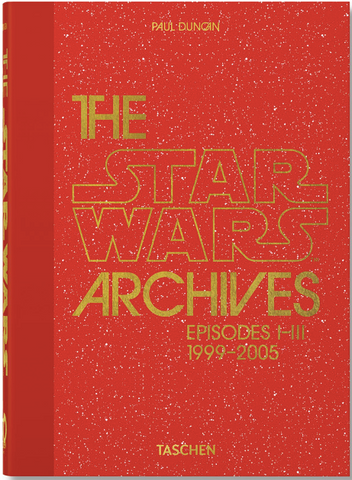 The Star Wars Archives. 1999-2005. (40th Edition)