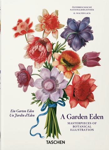 A Garden Eden. Masterpieces of Botanical Illustration. (40th Edition)
