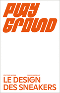 Playground: Le Design Des Sneakers by Constance Rubini