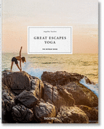 Great Escapes Yoga. the Retreat Book by Angelika Taschen