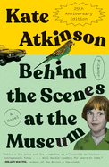 Behind the Scenes at the Museum (Twenty-Fifth Anniversary Edition) by Kate Atkinson