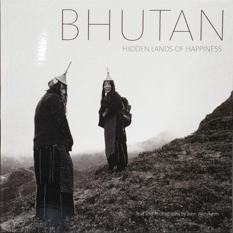 BHUTAN: HIDDEN LANDS OF HAPPINESS (New Edition; Softcover)