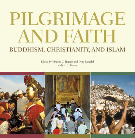 Pilgrimage and Faith: Buddhism, Christianity, and Islam