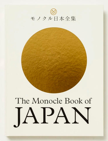 THE MONOCLE BOOK OF JAPAN by TYLER BRÛLÉ
