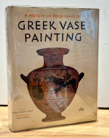 A History of 1000 Years of Greek Vase Panting by Paolo Enrico Arias