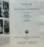 Textiles of Highland Guatemala by Lila M. O'Neal