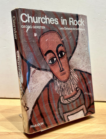 Churches in Rock: Early Christian Art in Ethiopia by Georg Gerster