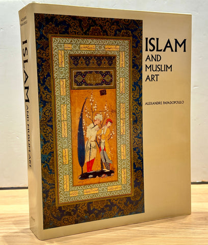 Islam And Muslim Art by Alexandre Papdopoulo