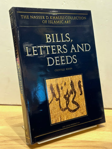 Bills, Letters and Deeds: Arabic Papyri of the 7th to 11th Centuries by Geoffrey Khan