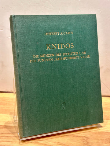 Knidos Die Muenzen des Sechsten und des Fuenften Iahrhunderts V. Chr. by Herbert A. Cahn