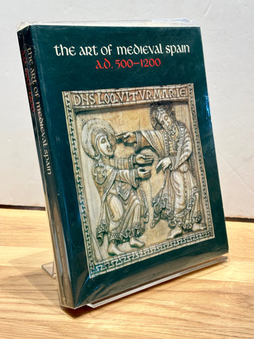 The Art of Medieval Spain A.D. 500 - 1200