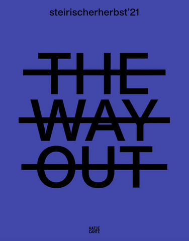 Steirischer Herbst '21: The Way Out