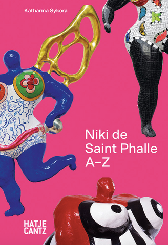 Niki de Saint Phalle: A-Z