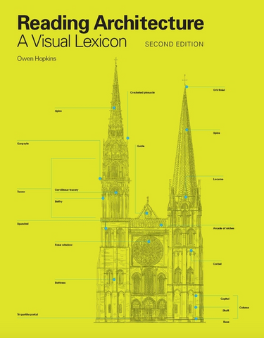 Reading Architecture Second Edition: A Visual Lexicon by Owen Hopkins