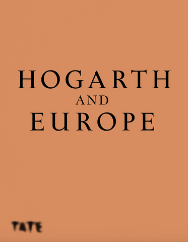 Hogarth and Europe by Martin Myrone