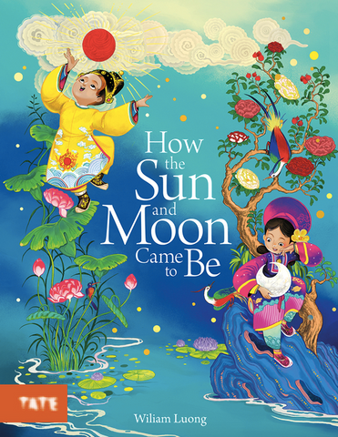 How the Sun and Moon Came to Be by Luong, Wiliam