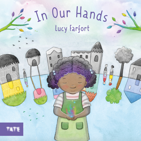 In Our Hands by Lucy Farfort