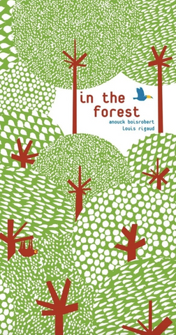 In the Forest by Anouck Boisrobert