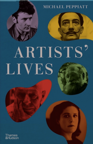 Artists' Lives by Michael Peppiatt