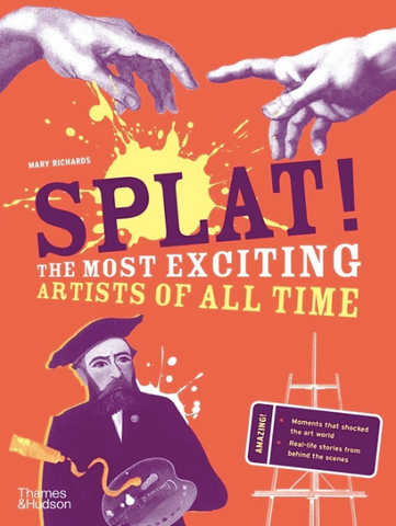 Splat!: The Most Exciting Artists of All Time