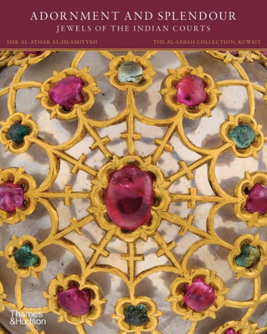 Adornment and Splendour: Jewels of the Indian Courts by Salam Kaoukji