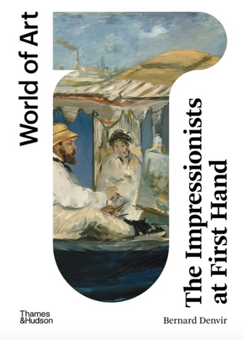 The Impressionists at First Hand by Bernard Denvir (World of Art)