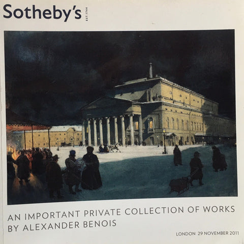 Sotheby's An Important Private Collection of Works by Alexander Benois, London, 29 November 2011