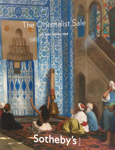 Sotheby's The Orientalist Sale, New York, 18 April 2008