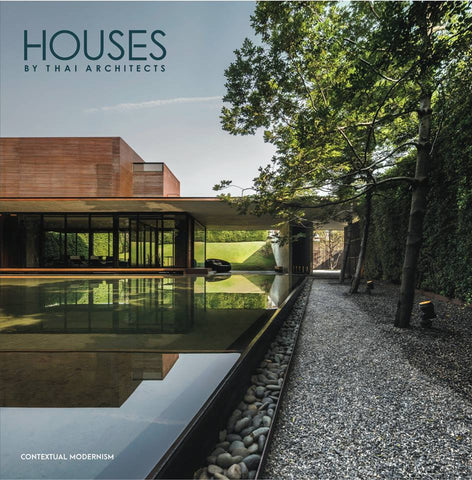 HOUSES BY THAI ARCHITECTS 4 : CONTEXTUAL MODERNISM (Li-Zenn)