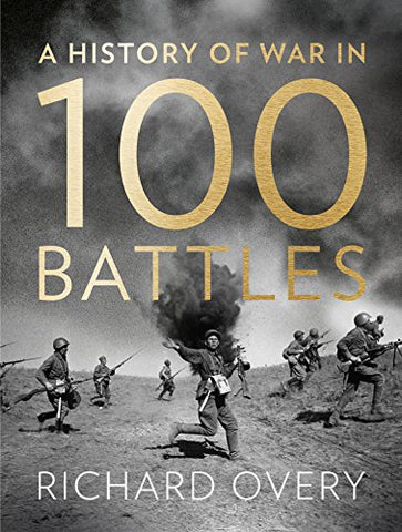 A History of War in 100 Battles
