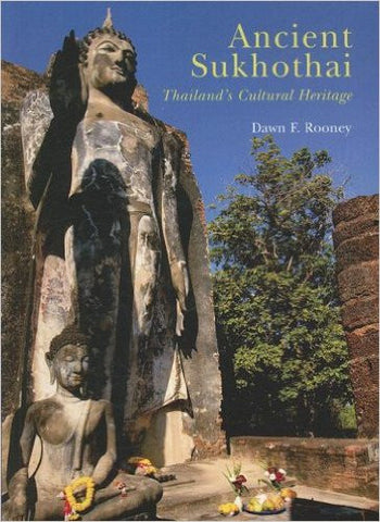 Ancient Sukhothai : Thailand's Cultural Heritage