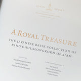 A ROYAL TREASURE: The Javanese Batik Collection of King Chulalongkorn of Siam