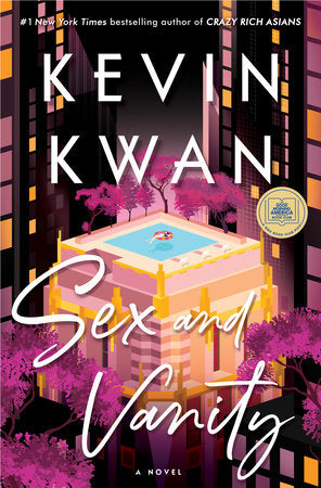 Sex and Vanity A NOVEL By KEVIN KWAN