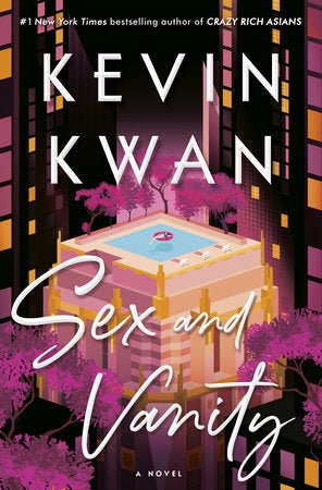 SEX AND VANITY BY KEVIN KWAN (PRE-ORDER: HARDCOVER)