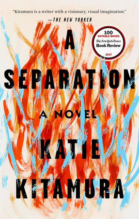 A Separation A NOVEL By KATIE KITAMURA