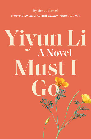 Must I Go A NOVEL By YIYUN LI