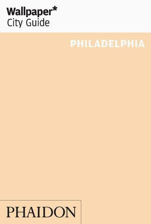 WALLPAPER   CITY GUIDE : Philadelphia(2016)