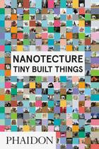 Nanotecture Tiny Built Things
