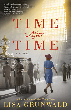 Time After Time A NOVEL By LISA GRUNWALD