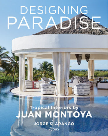 Designing Paradise: Juan Montoya by Jorge Arango