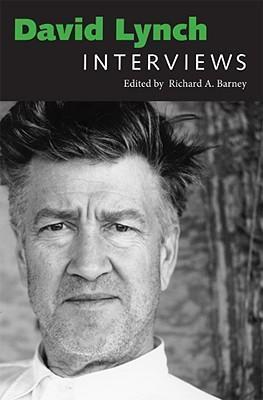 David Lynch: Interviews by Richard A. Barney