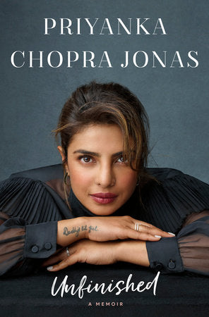 Unfinished A MEMOIR By PRIYANKA CHOPRA JONAS