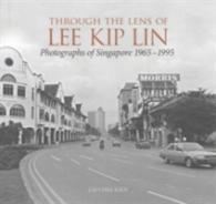 9789814610087 THROUGH THE LENS OF LEE KIP LIN