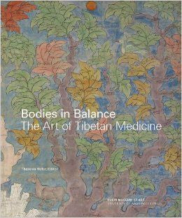 Bodies in Balance: The Art of Tibetan Medicine by Theresia Hofer
