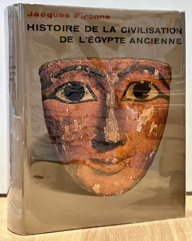 Histoire de la civilisation de l'Egypte ancienne by Jacques Pirenne