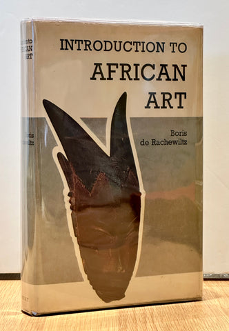 Introduction to African Art by Boris De Rachewiltz