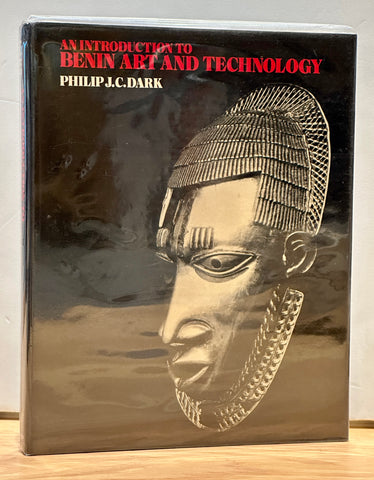 An Introduction to Benin Art and Technology by Philip John Crosskey Dark