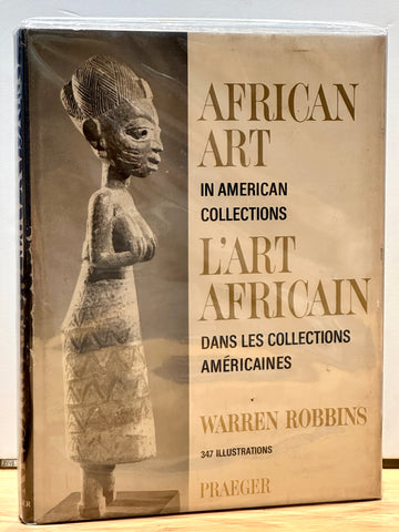 African Art in American Collections. L'Art Africain Dans Les Collections Americaines. by Warren Robbins
