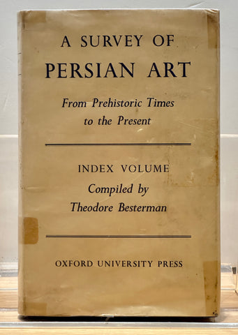 A Survey of Persian Art. from Prehistoric Times to the Present - Index Volume